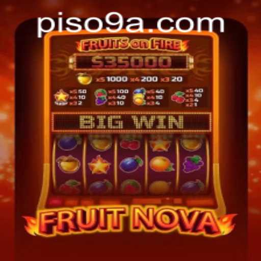 Explore the Exciting World of FruitNova at 9APISO.COM