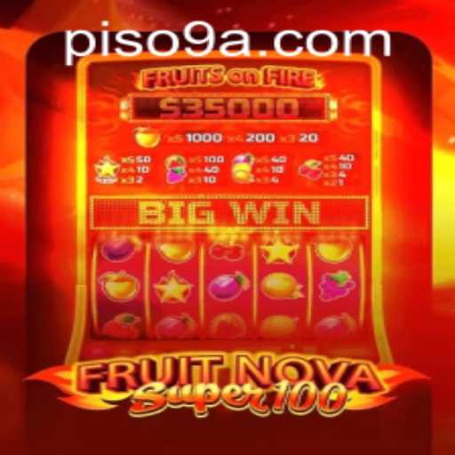 FruitNovaSuper100: Unveiling the Bright World of Slot Gaming