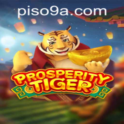 Exploring ProsperityTiger: A Comprehensive Guide to the New Gaming Sensation