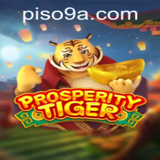 Exploring ProsperityTiger: A Comprehensive Guide to the New Gaming Sensation